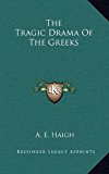 Tragic Drama of the Greeks  N/A 9781163429181 Front Cover