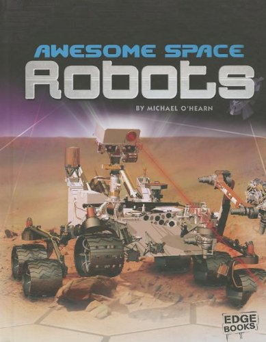 Awesome Space Robots:   2013 9781429699181 Front Cover