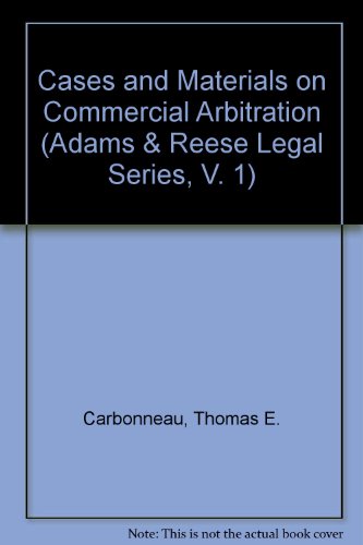 Cases and Materials on Commercial Arbitration N/A 9781578230181 Front Cover
