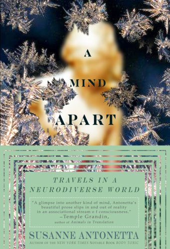 Mind Apart Travels in a Neurodiverse World N/A 9781585425181 Front Cover