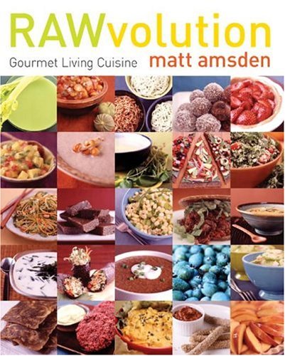 RAWvolution Gourmet Living Cuisine  2006 9780060843182 Front Cover