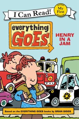 Everything Goes: Henry in a Jam  N/A 9780061958182 Front Cover