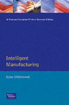 Intelligent Manufacturing  1st 1994 9780201624182 Front Cover