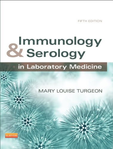 Immunology and Serology in Laboratory Medicine  5th 2014 9780323085182 Front Cover