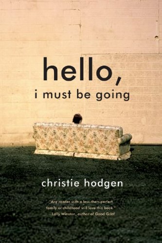 Hello, I Must Be Going A Novel  2007 9780393330182 Front Cover