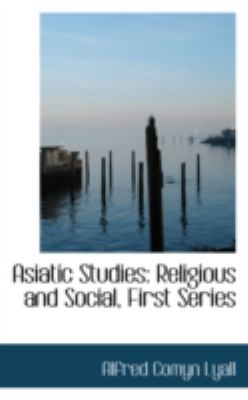 Asiatic Studies: Religious and Social, First Series  2008 9780559523182 Front Cover