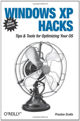Windows XP Hacks Tips and Tools for Customizing and Optimizing Your OS 2nd 2005 9780596009182 Front Cover