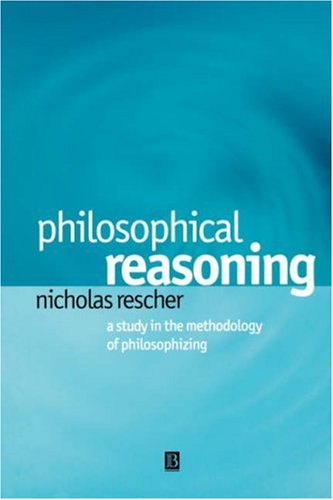 Philosophical Reasoning A Study in the Methodology of Philosophizing  2001 9780631230182 Front Cover