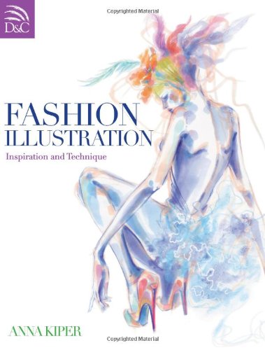 Fashion Illustration Inspiration and Technique  2011 9780715336182 Front Cover
