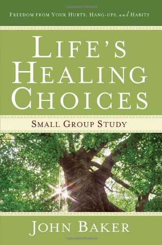 Life's Healing Choices Small Group Study Freedom from Your Hurts, Hang-Ups, and Habits N/A 9781416579182 Front Cover