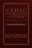 Vedic Short Cuts and Ideas Arithmetic Strategies  2009 9781441513182 Front Cover