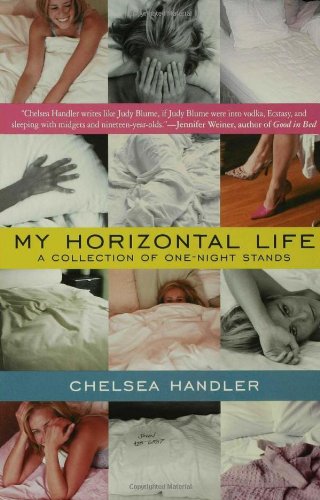 My Horizontal Life A Collection of One-Night Stands  2005 9781582346182 Front Cover