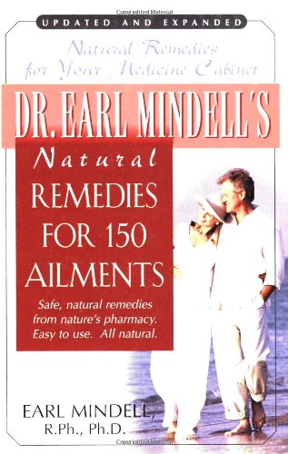 Dr. Earl Mindell's Natural Remedies for 150 Ailments   2004 9781591201182 Front Cover