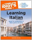 Complete Idiot's Guide to Learning Italian, 4th Edition Master the Fundamental of Italian Quickly and Easily 4th 9781615642182 Front Cover