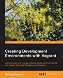 Creating Development Environments with Vagrant  N/A 9781849519182 Front Cover
