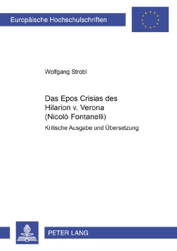 Das Epos Crisias Des Hilarion V. Verona:   2003 9783631394182 Front Cover