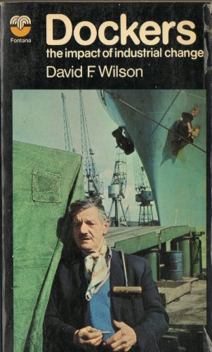 Dockers The Impact of Industrial Change  1972 9780006329183 Front Cover
