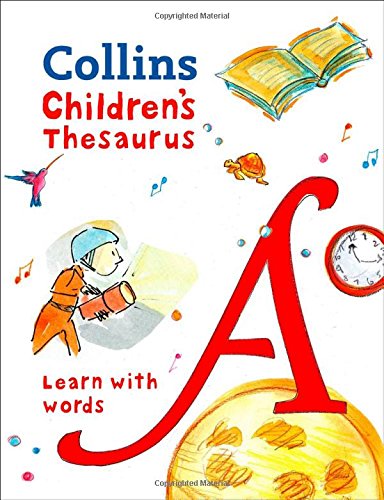 Children's Thesaurus: Illustrated Thesaurus for Ages 7+ (Collins Children's Dictionaries)   2018 9780008271183 Front Cover
