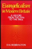 Evangelicalism in Modern Britain History from the 1730s to the 1980s  1989 9780049410183 Front Cover