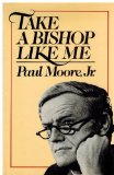 Take a Bishop Like Me N/A 9780060130183 Front Cover
