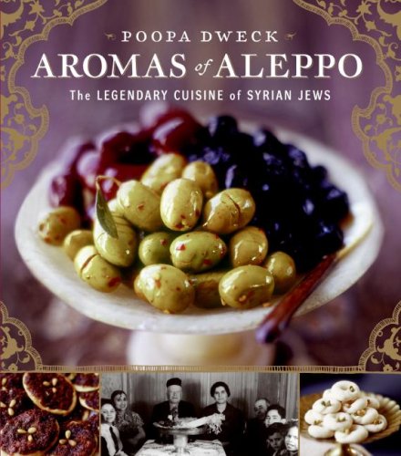 Aromas of Aleppo The Legendary Cuisine of Syrian Jews  2007 9780060888183 Front Cover