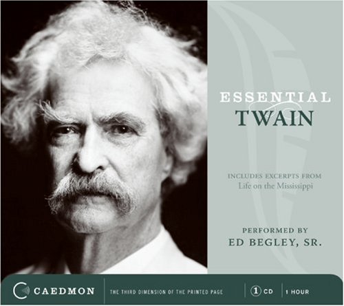 Essential Twain CD : Excerpts from Life on the Mississippi:the Boy's Ambition and Speculations and Confusion Abridged  9780061232183 Front Cover