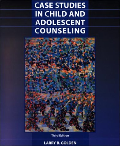 Case Studies in Child and Adolescent Counseling  3rd 2002 9780130868183 Front Cover
