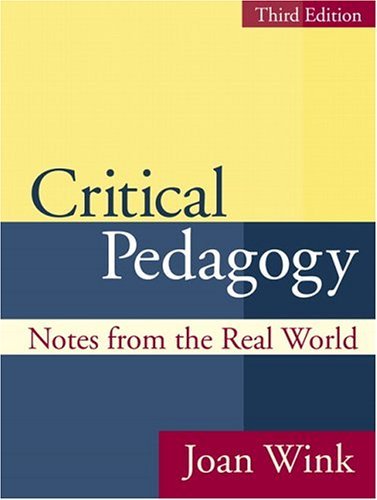 Critical Pedagogy Notes from the Real World 3rd 2005 (Revised) 9780205418183 Front Cover