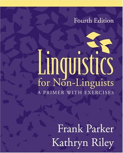 Linguistics for Non-Linguists A Primer with Exercises 4th 2005 (Revised) 9780205421183 Front Cover
