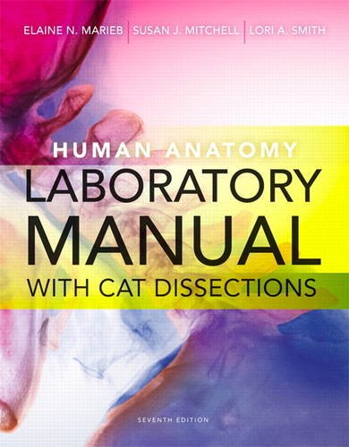 Human Anatomy Laboratory Manual with Cat Dissections  7th 2014 9780321884183 Front Cover