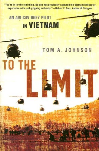 To the Limit An Air Cav Huey Pilot in Vietnam N/A 9780451222183 Front Cover