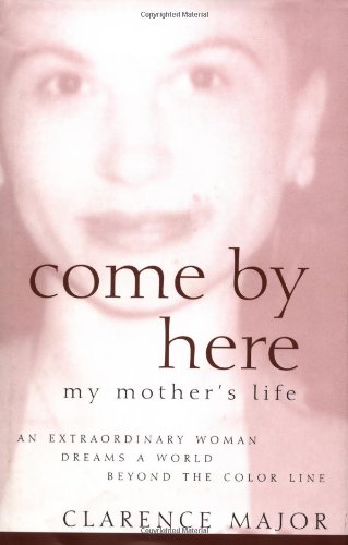 Come by Here My Mother's Life  2002 9780471415183 Front Cover