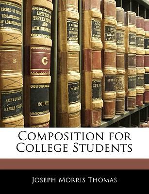 Composition for College Students  N/A 9781143881183 Front Cover