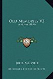 Old Memories V3 : A Novel (1856) N/A 9781165632183 Front Cover