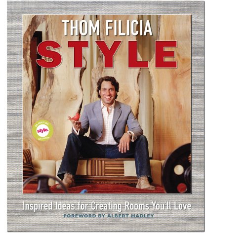 Thom Filicia Style Inspired Ideas for Creating Rooms You'll Love  2008 9781416572183 Front Cover