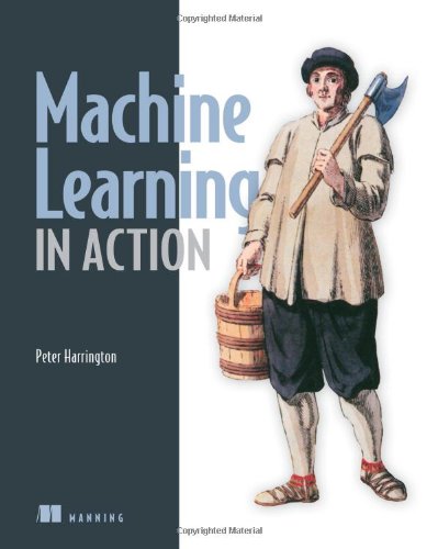 Machine Learning in Action   2011 9781617290183 Front Cover