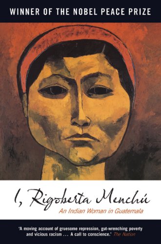 I, Rigoberta Menchu An Indian Woman in Guatemala 2nd 2010 9781844674183 Front Cover