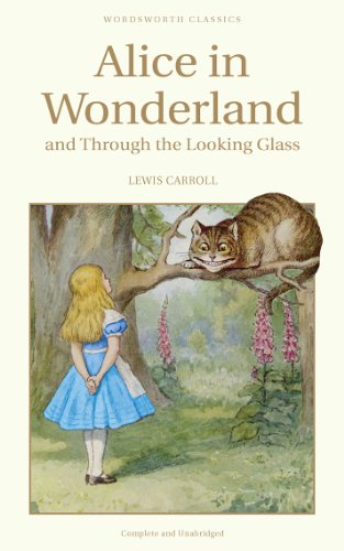 Alice in Wonderland and Through the Looking Glass   2015 (Unabridged) 9781853261183 Front Cover