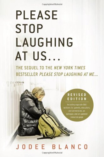 Please Stop Laughing at Us... (Revised Edition) The Sequel to the New York Times Bestseller Please Stop Laughing at Me... Revised  9781936661183 Front Cover