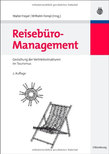 Reisebüro-management: Gestaltung Der Vertriebsstrukturen Im Tourismus  2008 9783486586183 Front Cover
