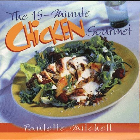 15-Minute Chicken Gourmet N/A 9780028610184 Front Cover