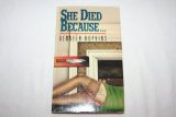 She, Died Because N/A 9780060807184 Front Cover