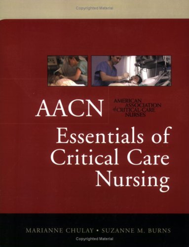AACN Essentials of Critical Care Nursing   2006 (Handbook (Instructor's)) 9780071461184 Front Cover