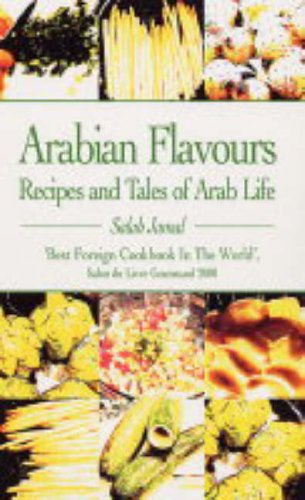 Arabian Flavours Recipes and Tales of Arab Life  2005 9780285637184 Front Cover
