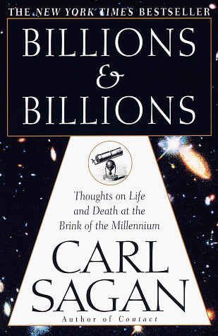 Billions and Billions Thoughts on Life and Death at the Brink of the Millennium N/A 9780345379184 Front Cover