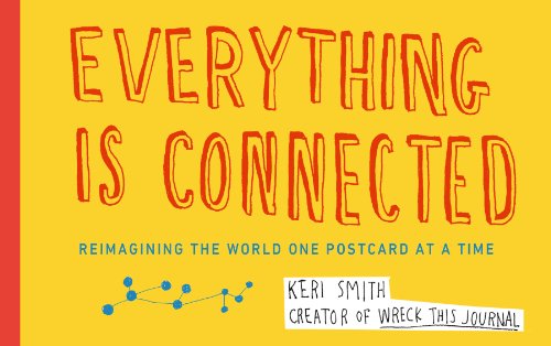 Everything Is Connected Reimagining the World One Postcard at a Time N/A 9780399165184 Front Cover