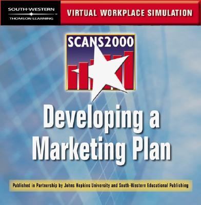 SCANS 2000: Developing a Marketing Plan Virtual Workplace Simulation CD  2001 9780538698184 Front Cover