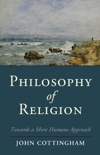 Philosophy of Religion Towards a More Humane Approach  2014 9781107695184 Front Cover
