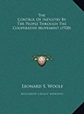 Control of Industry by the People Through the Cooperative Movement  N/A 9781169426184 Front Cover