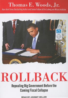 Rollback: The Battleplan Against Big Government  2011 9781400169184 Front Cover